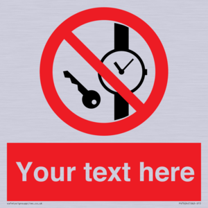 Custom Prohibition No metallic articles or watches